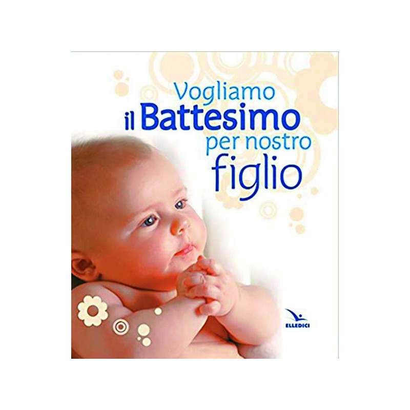 Libretto "Vogliamo il Battesimo per nostro figlio"
